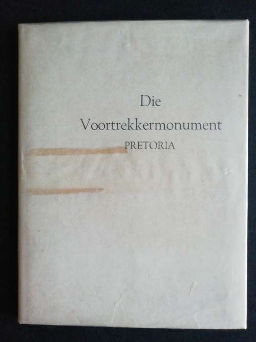 Die Voortrekkermonument Pretoria - Amptelike Gids