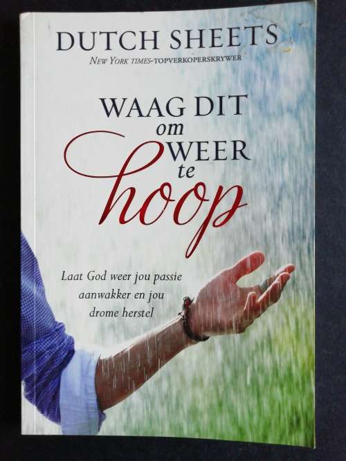Waag dit om Weer te hoop  /  Dutch Sheets
