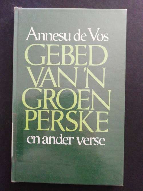 Gebed Van `n Groen Perske en ander verse / Annesu De Vos