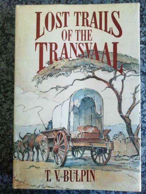 Lost Trails of The Transvaal / T. V. BULPIN