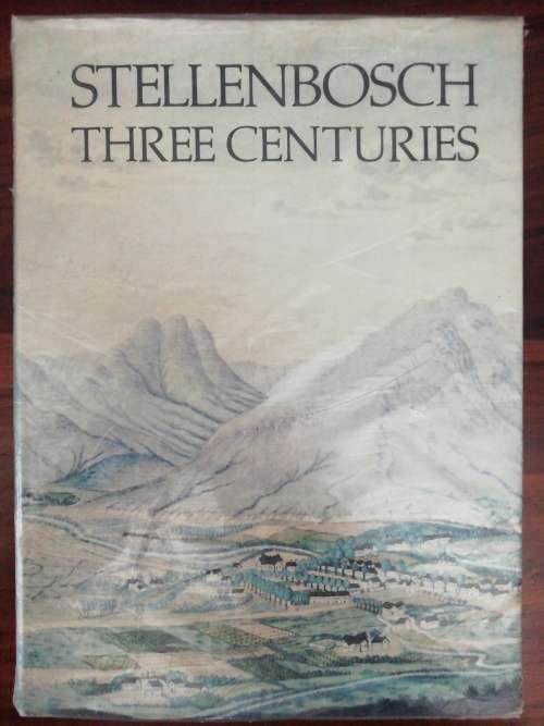 STELLENBOSCH THREE CENTURIES