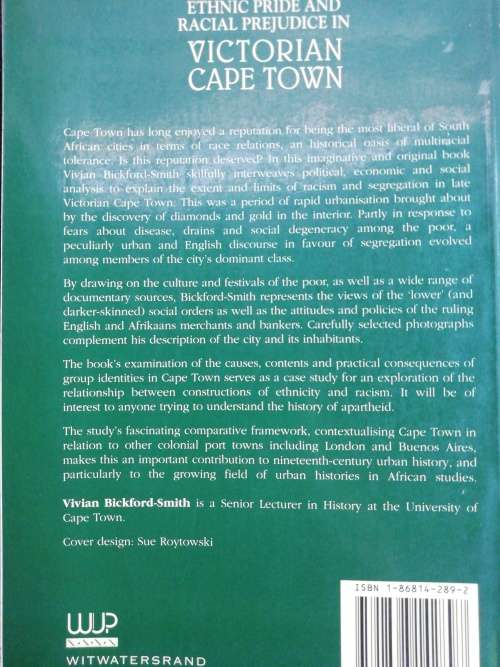 Ethnic Pride and Racial Prejudice in Victorian Cape Town / V Bickford-Smith