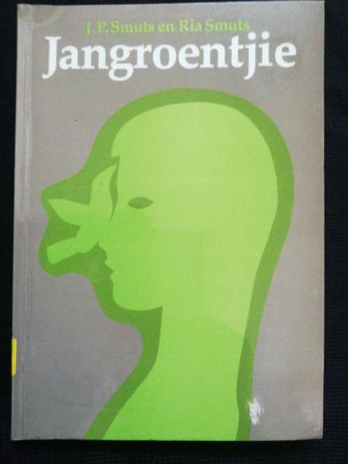 Jangroentjie / J. P. Smuts & Ria Smuts