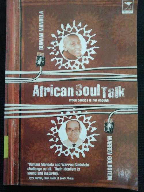 African Soul Talk: when policies is not enough / Dumani Mandela & Warren Goldstein