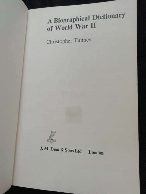 BIOGRAPHICAL DICTIONARY OF WORLD WAR II / CHRISTOPHER TUNNEY
