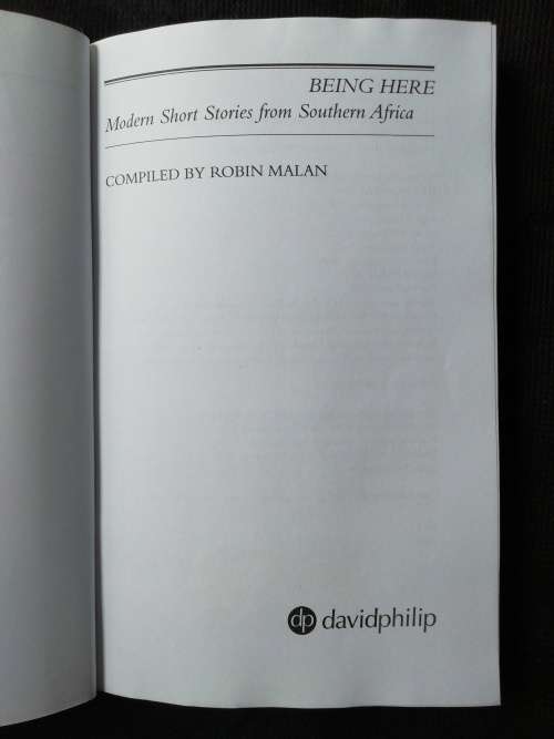 Being Here Modern Short Stories From Southern Africa Compiled by Robin Malan