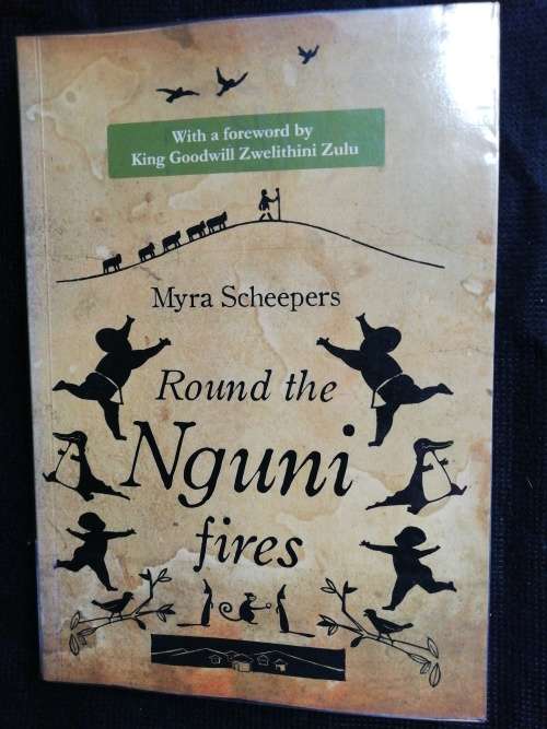 Round the Nguni fires / Myra Scheepers