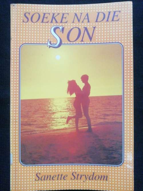 Soeke na die Son / Sanette Strydom