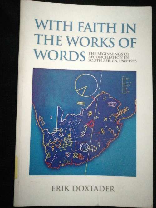 WITH FAITH IN THE WORKS OF WORDS / ERIK DOXTADER