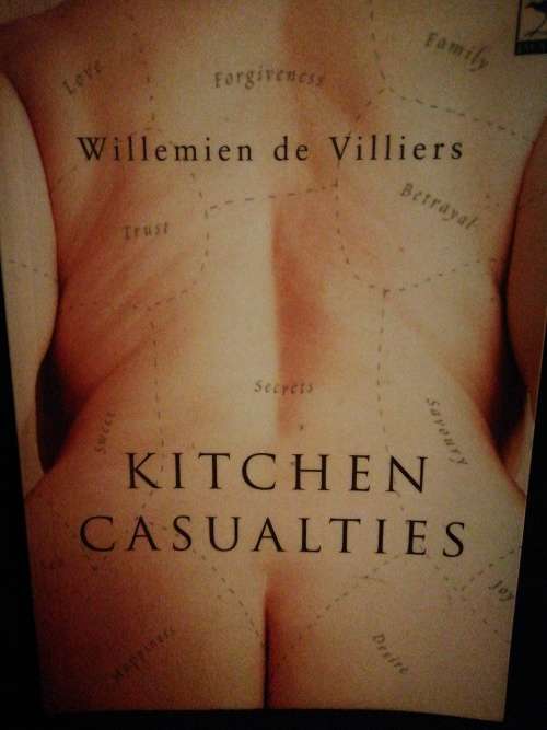 KITCHEN CASUALTIES / Willemien de Villiers