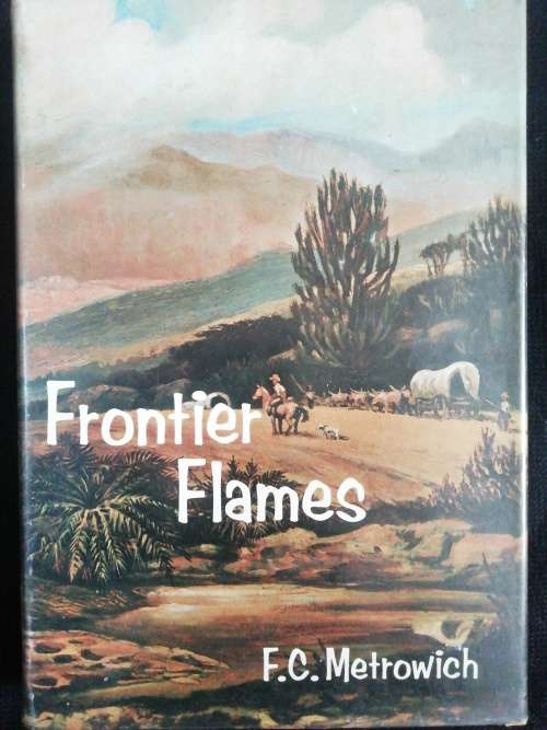 Frontier Flames / F. C. Metrowich