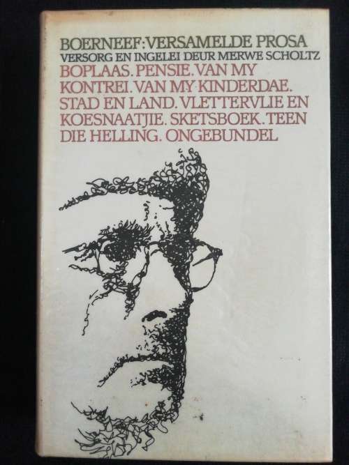 BOERNEEF: VERSAMELDE PROSA versorg en ingelei deur Merwe Scholtz