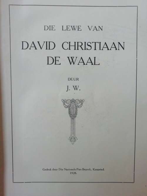 Die Lewe van David Christiaan De Waal /  J.W.