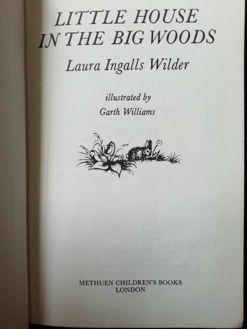 Little House in the Big Woods / Laura Ingalls Wilder
