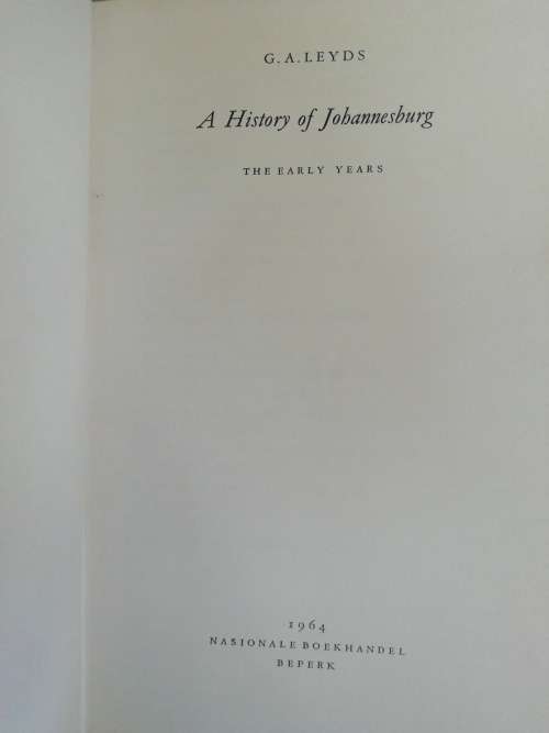 A History of Johannesburg / G. A. Leyds