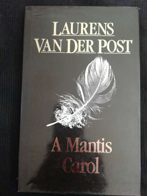 A Mantis Carol / Laurens van der Post