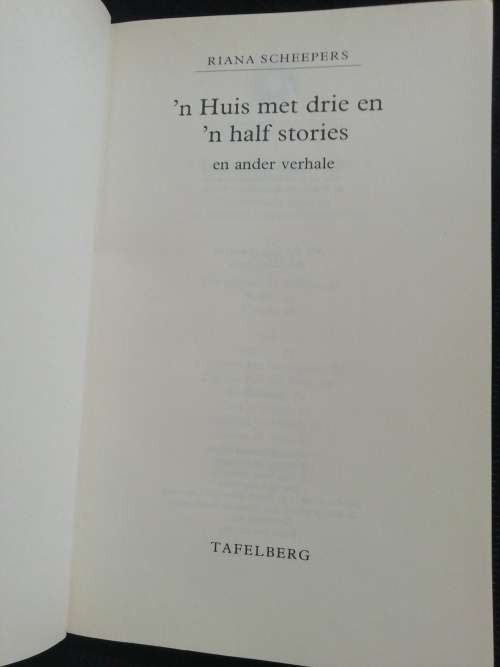 `n Huis met drie en `n half stories / Riana Scheepers