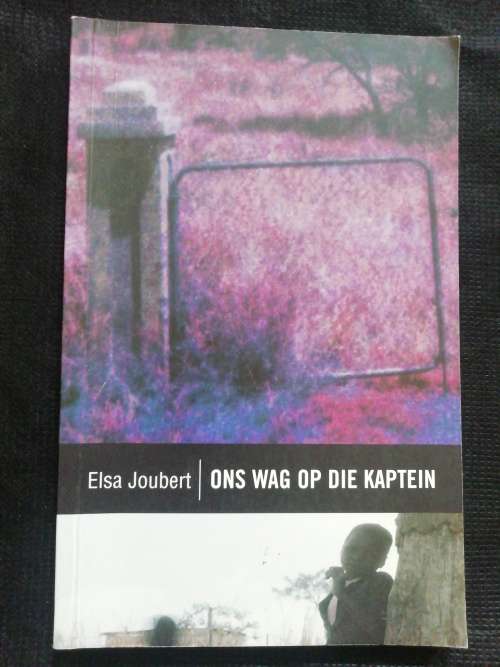 Ons wag op die Kaptein / Elsa Joubert
