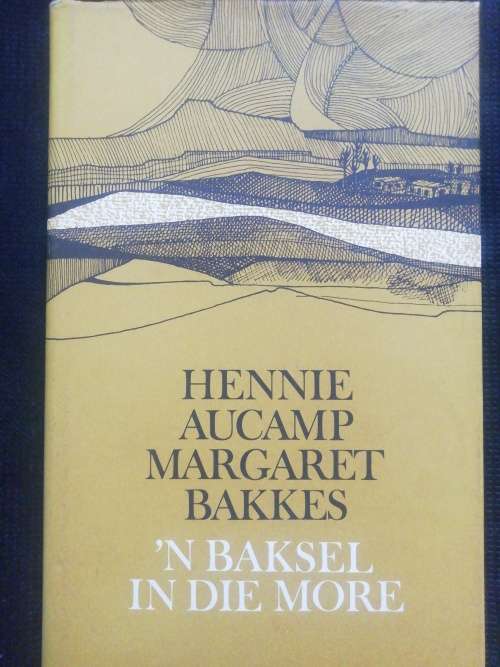 `n Baksel in die More / Hennie Aucamp