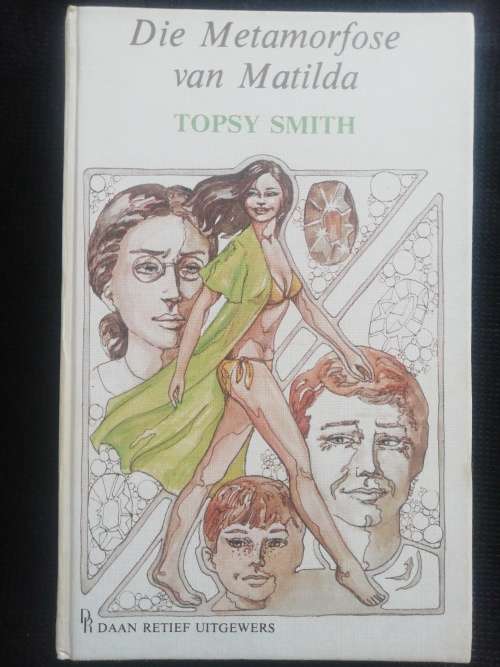 Die Metamorfose van Matilda  /  Topsy Smith