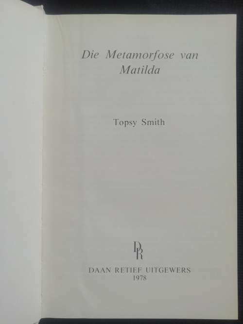 Die Metamorfose van Matilda  /  Topsy Smith