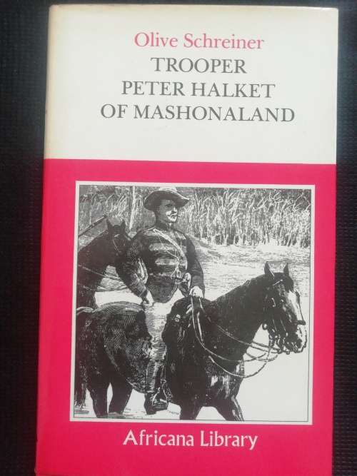TROOPER PETER HALKET OF MASHONALAND / Olive Schreiner