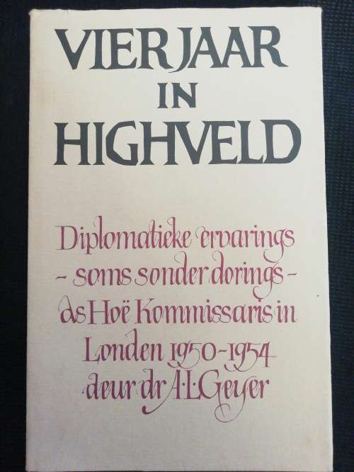 VIERJAAR in HIGHVELD / dr. A. L. Geyer