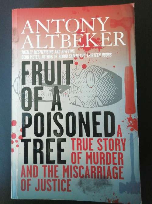 Fruit of a Poisoned Tree  /  Antony Altbeker