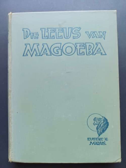 Die LEEUS van MAGOEBA / Eugene N. Marais