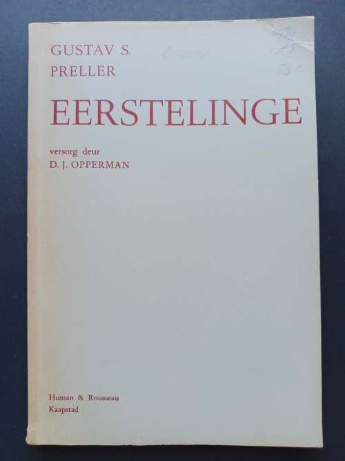 EERSTELINGE -VERSORG DEUR D.J. OPPERMAN / Gustav S. Preller