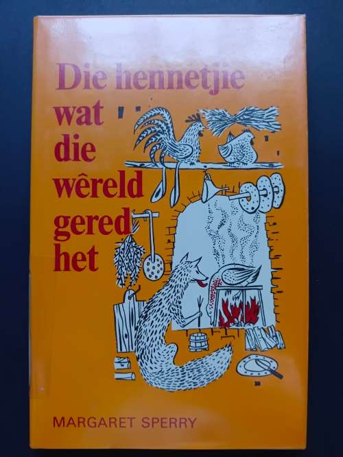 Die hennetjie wat die wereld gered het / Margaret Sperry