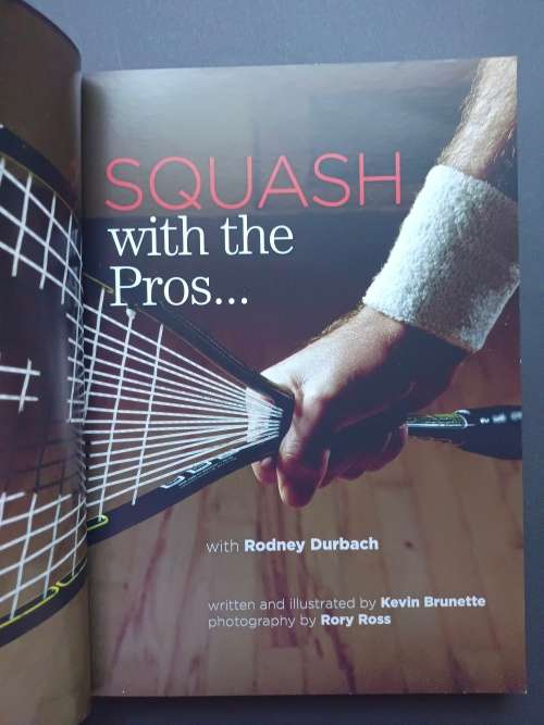 SQUASH with the Pros...  /  Kevin Brunette with Rodney Durbach