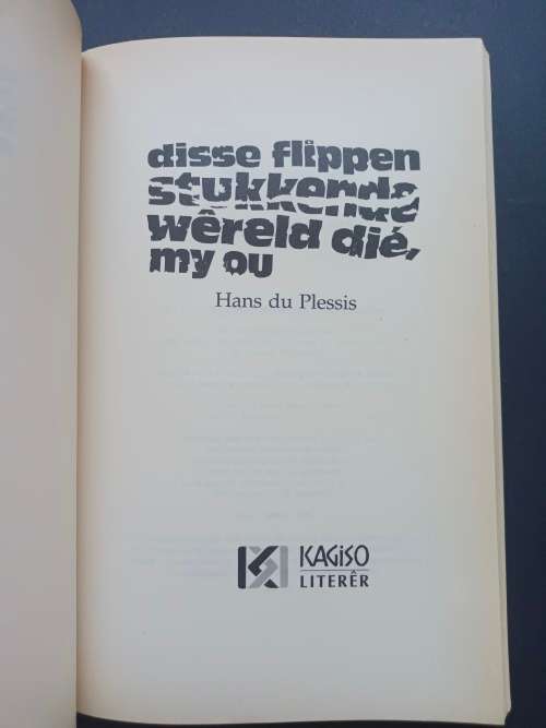 disse flippen stukkende wereld die, my ou / Hans du Plessis
