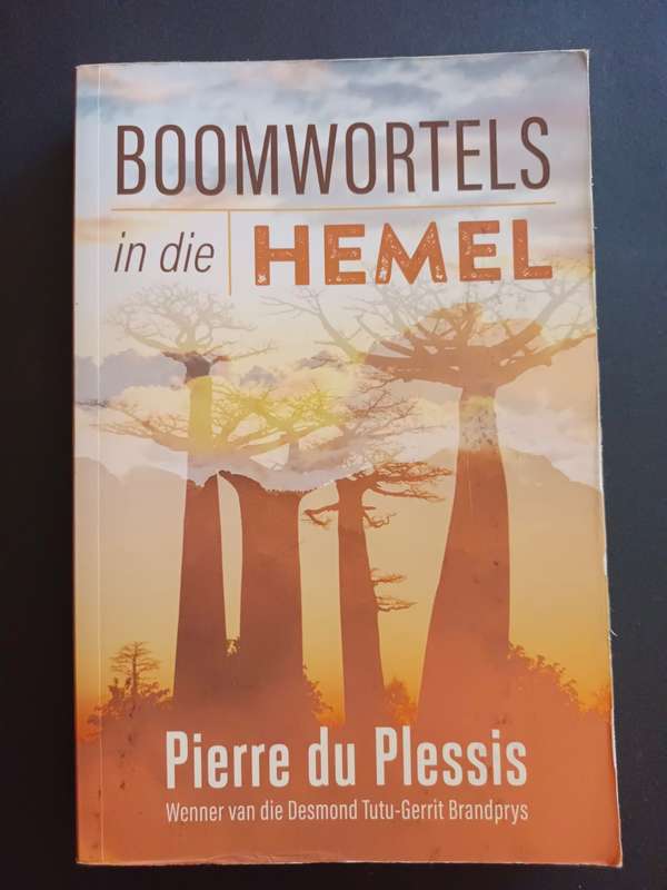 Boomwortels in die Hemel / Pierre du Plessis