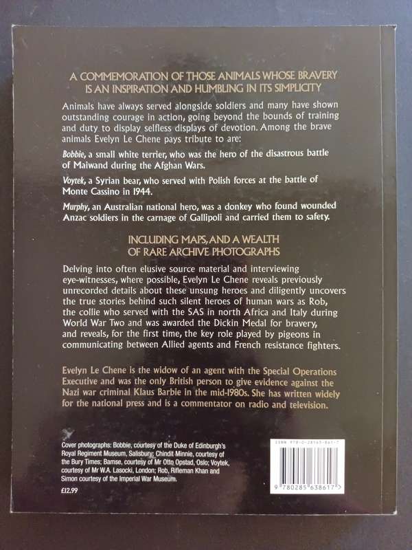 SILENT HEROES: The Bravery & Devotion of Animals in War / Evelyn Le Chene