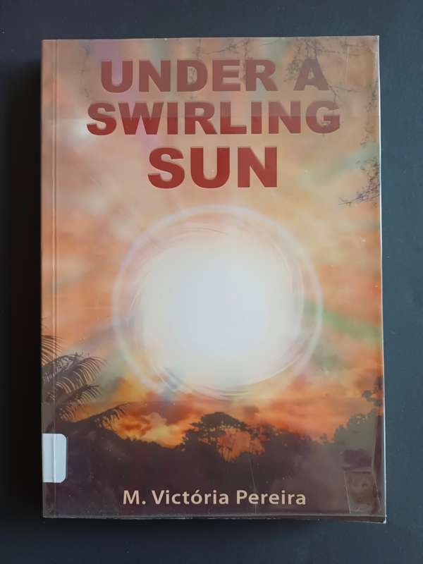 UNDER A SWIRLING SUN / M. Victoria Pereira