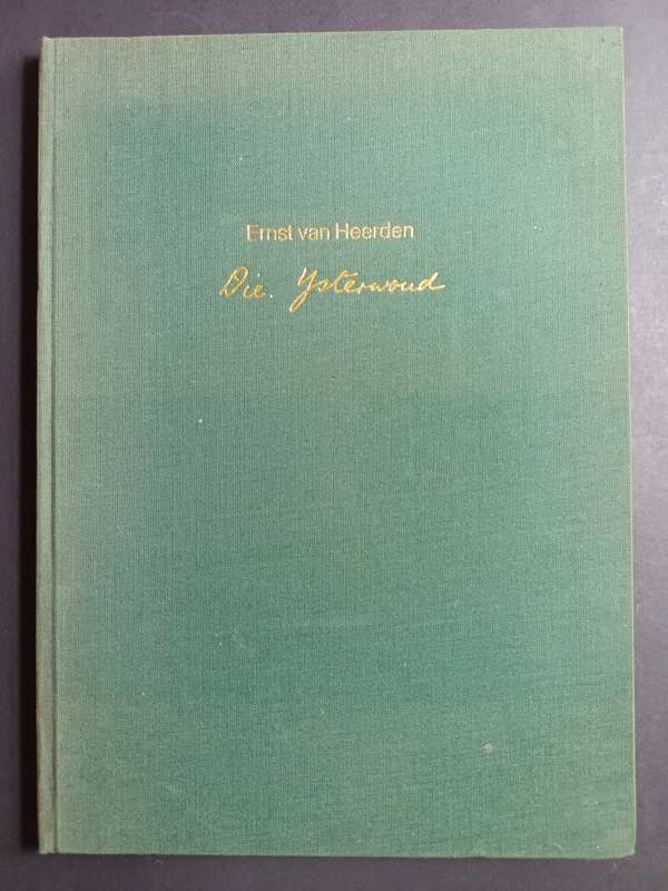 Die Ysterwoud / Ernst van Heerden (geteken en genommer)