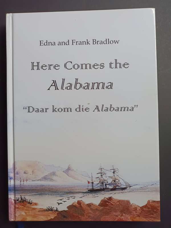 Here Comes the Alabama ``Daar kom die Alabama`` / Edna and Frank Bradlow