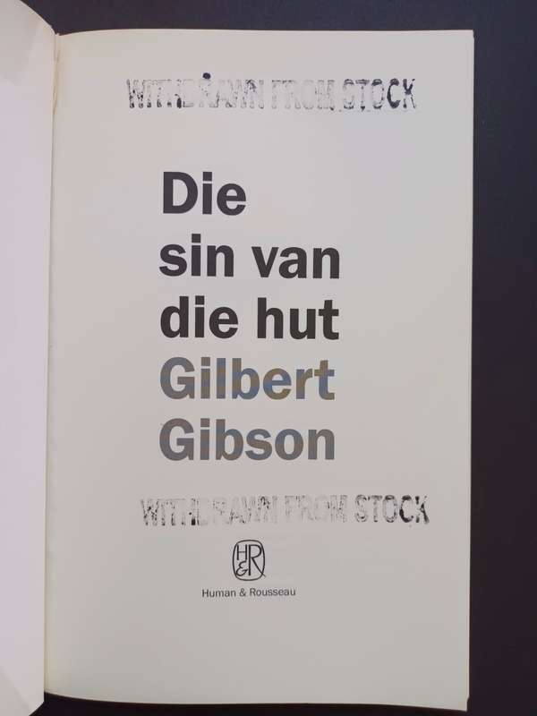 Die sin van die hut / Gilbert Gibson