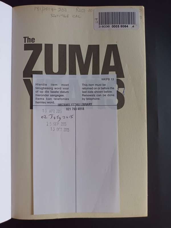 The Zuma Years - South Africa`s Changing Face of Power / Richard Calland
