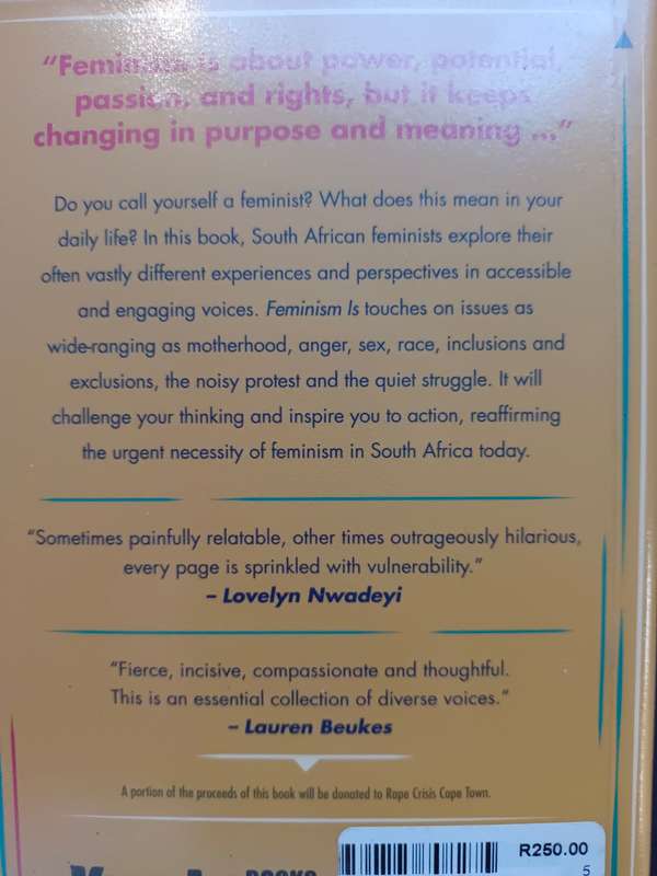 FEMINISM IS, South Africans speak their truth Edited by Jen Thorpe