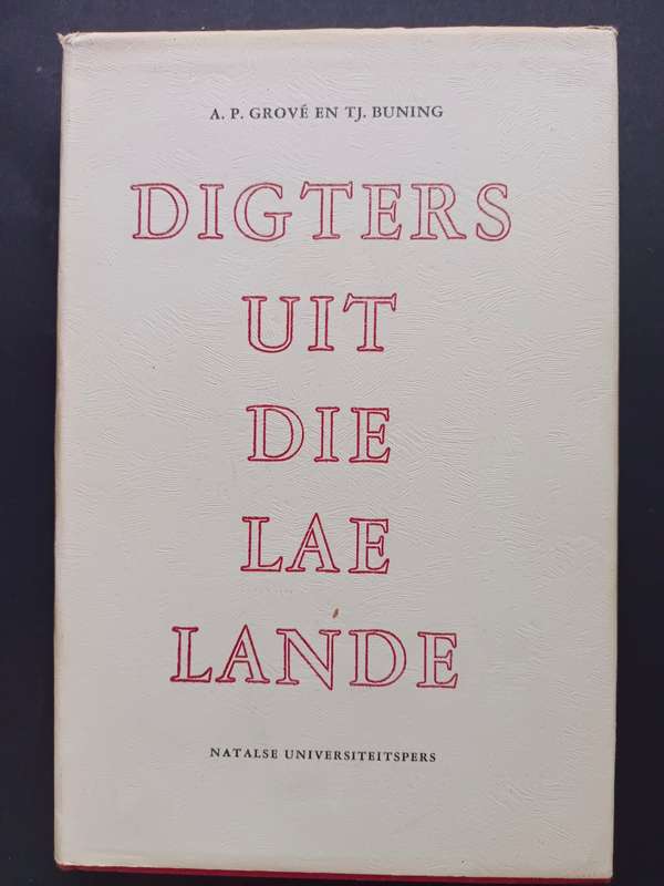 DIGTERS UIT DIE LAE LANDE / A.P. GROVE EN TJ. BUNING