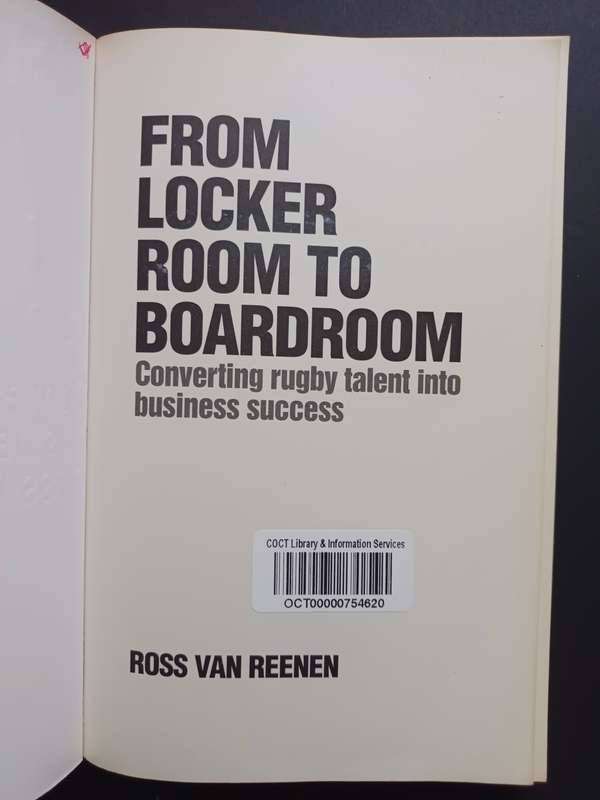From Locker Room to Boardroom: Converting Rugby Talent Into Business Success / Ross Van Reenen