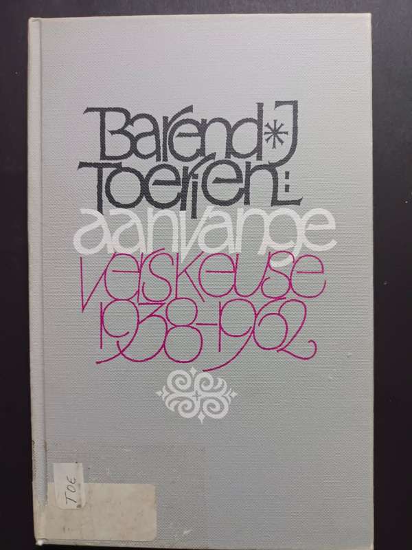 AANVANGE / Barend J. Toerien
