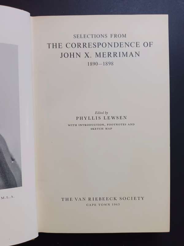 Selections from The Correspondence of John X. Merriman 1890-1898 (V.R.S 44)