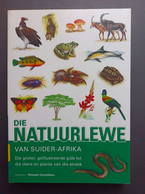 Die NATUURLEWE van SUIDER-AFRIKA / Vincent Carruthers