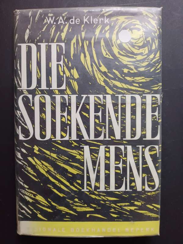 DIE SOEKENDE MENS / W. A. de Klerk
