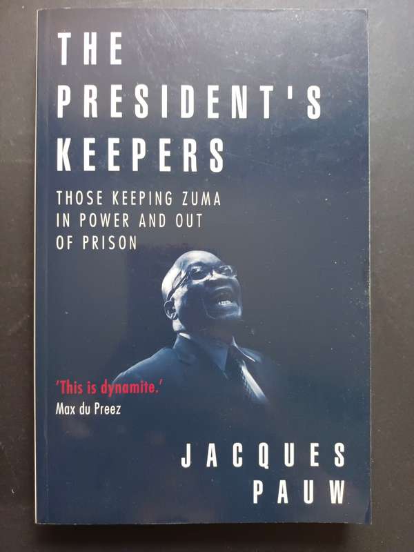 THE PRESIDENT`S KEEPERS / JACQUES PAUW
