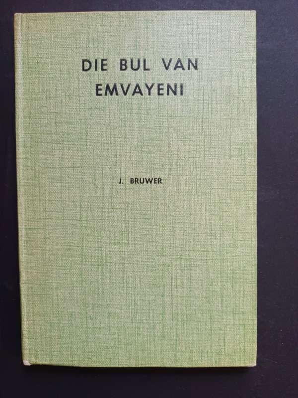 Die Bul van Emyanyeni / J Bruwer