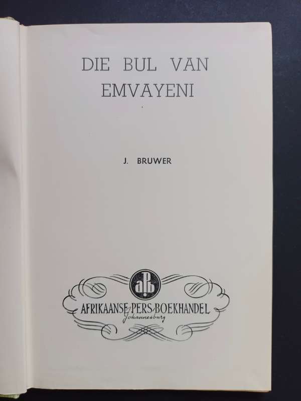 Die Bul van Emyanyeni / J Bruwer